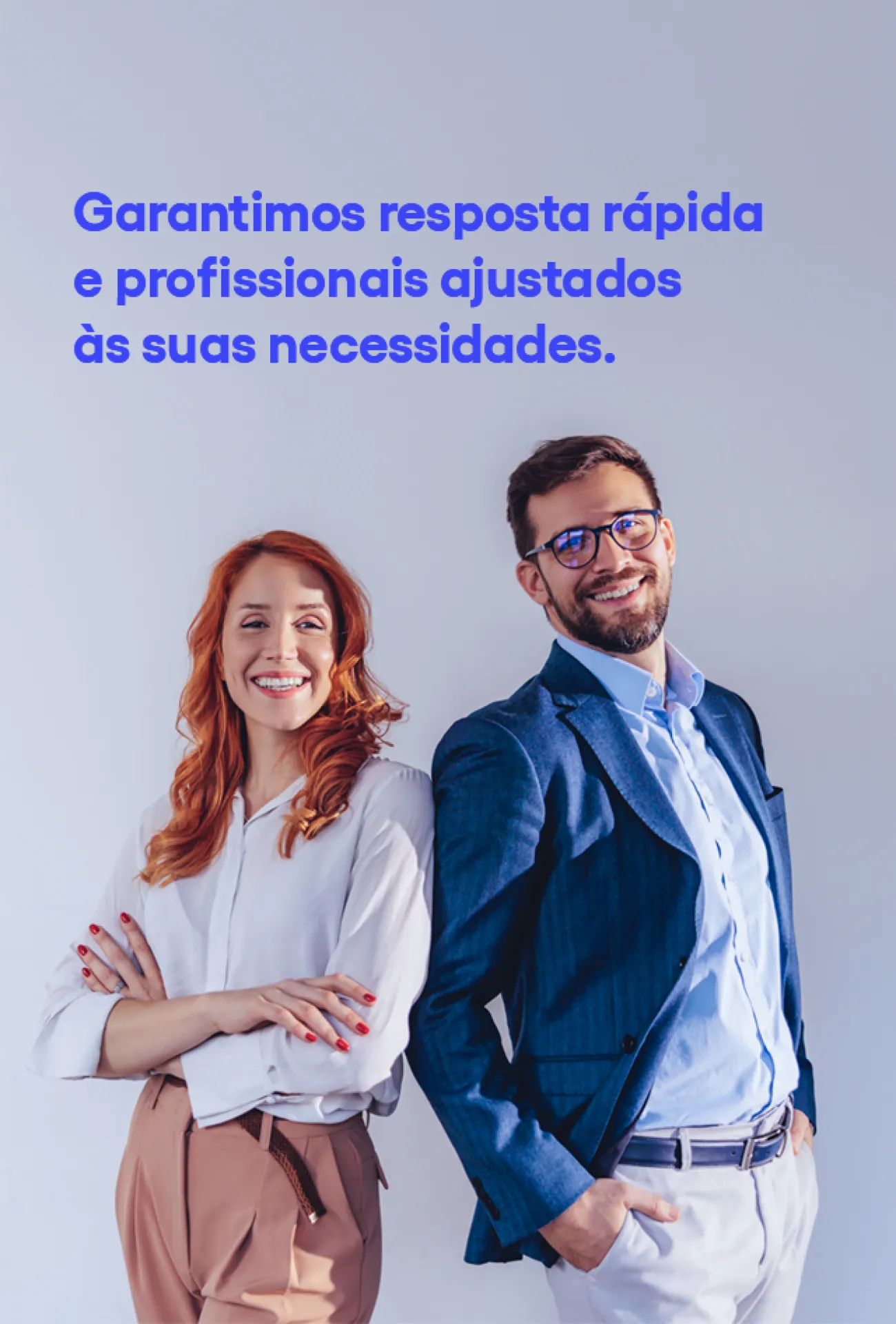 Garantimos resposta rápida e profissionais ajustados às suas necessidades.